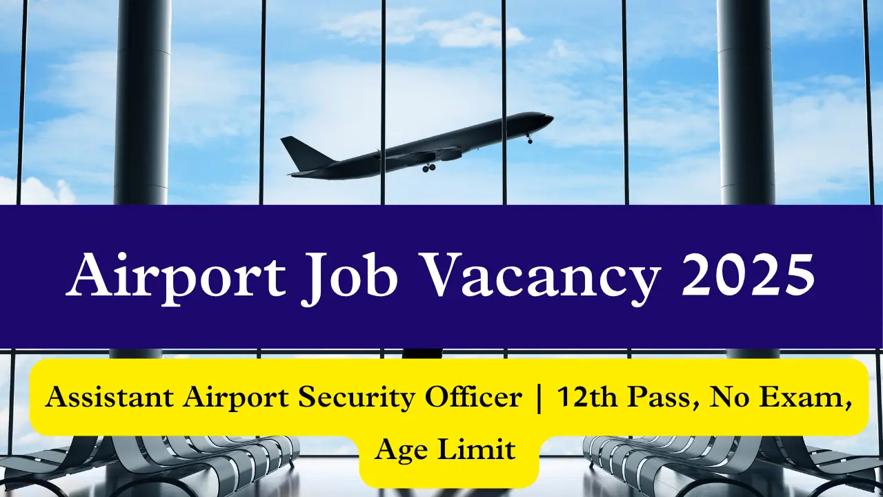 Airport Job Vacancy 2025