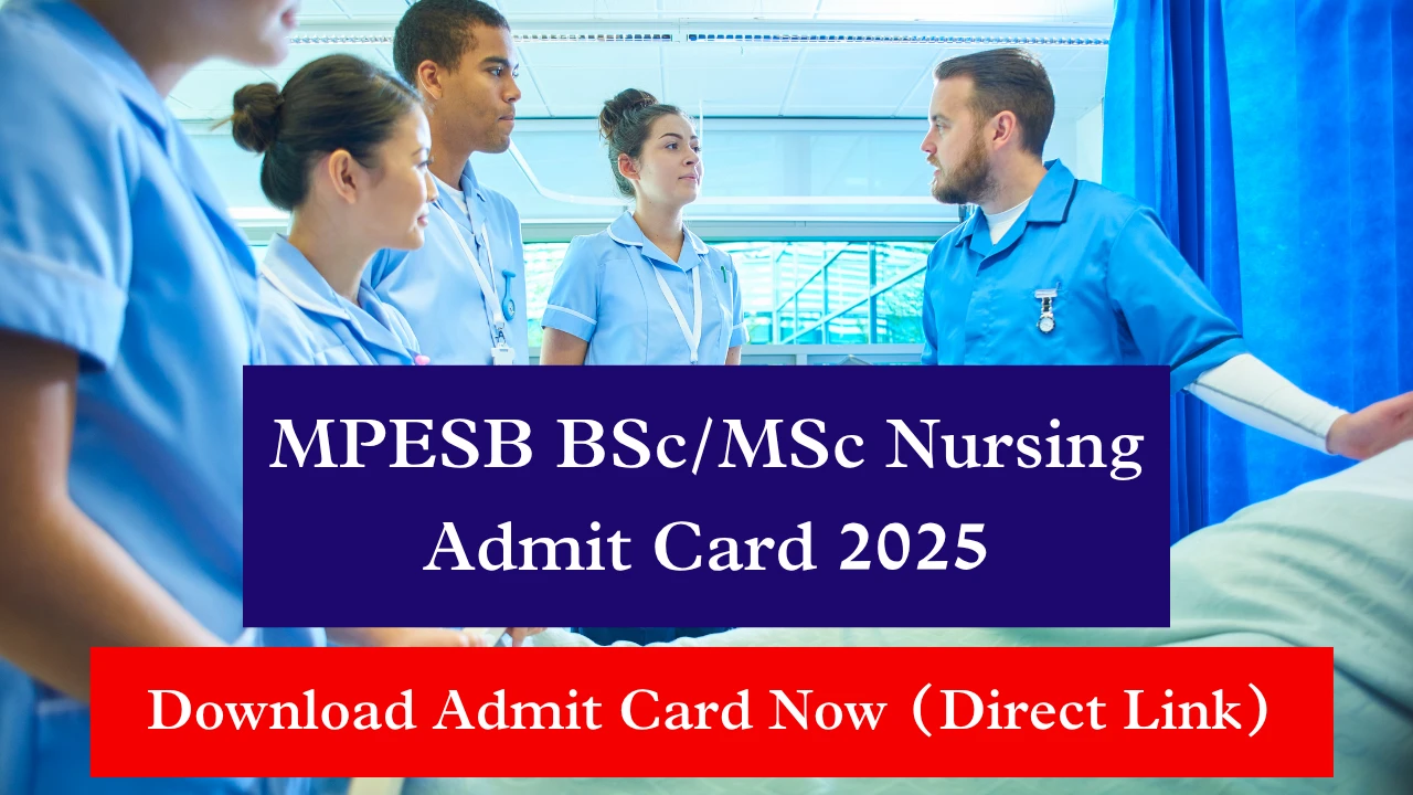 MPESB BSc/MSc Nursing Admit Card 2025