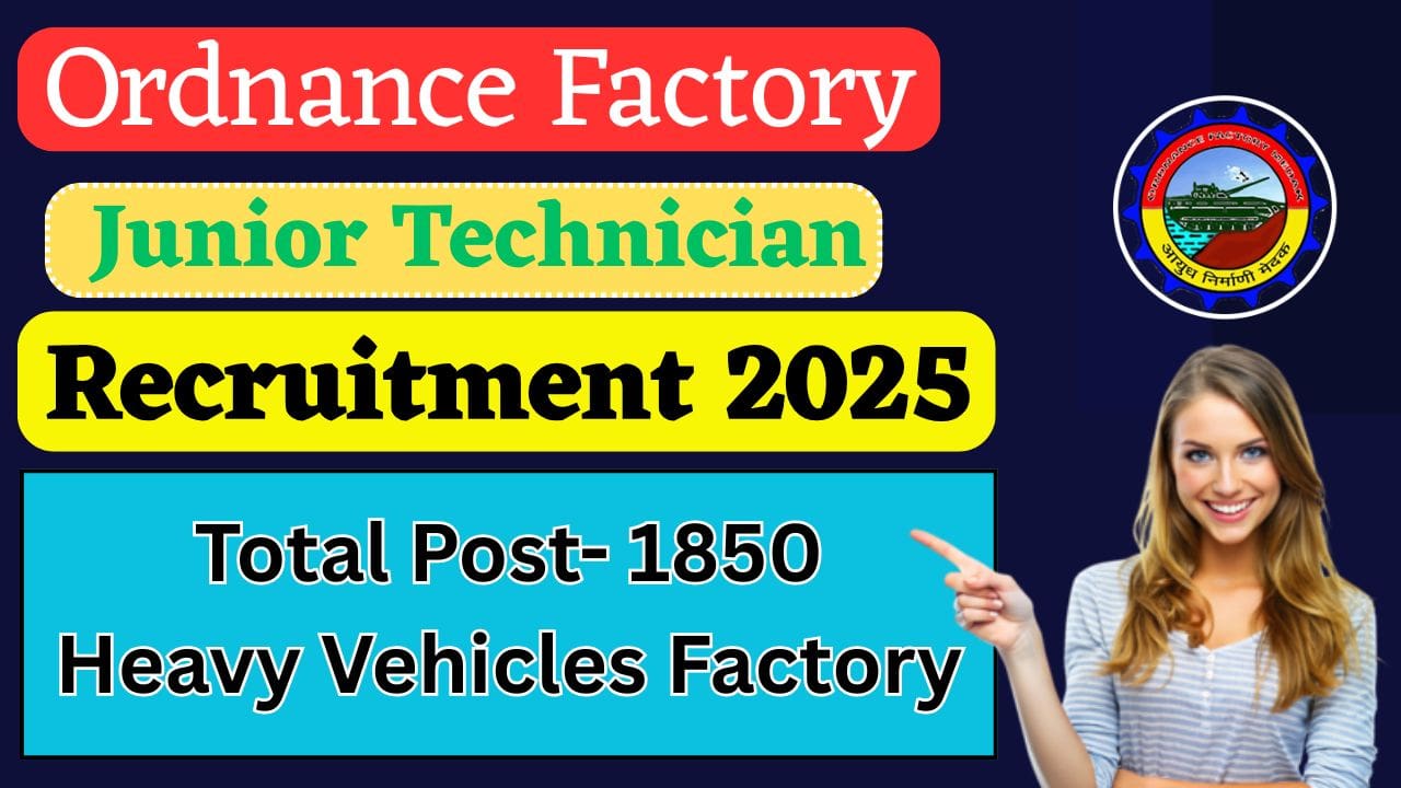 Ordnance Factory Junior Technician Recruitment 2025